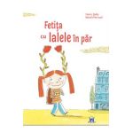 Fetita cu lalele in par - Pierric Bailly, Benoit Perroud