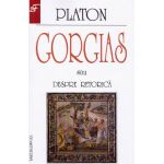 Gorgias sau despre retorica - Platon