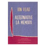 Alternative la memorii - Ion Vlad