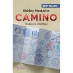 Camino. O calatorie a spiritului - Shirley MacLaine