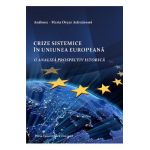 Crize sistemice in Uniunea Europeana - Andreea-Maria Orsan Acirnaresei