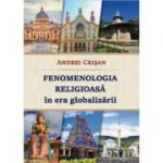 Fenomenologia religioasa in era globalizarii - Andrei Crisan