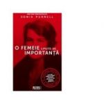 O femeie lipsita de importanta - Sonia Purnell