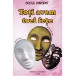 Toti avem trei fete - Cecile Vincent