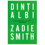 Dinti albi - Zadie Smith
