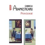 Provizorat - Gabriela Adamesteanu