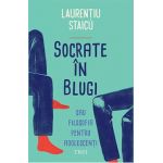Socrate in blugi - Laurentiu Staicu