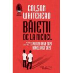 Baietii de la Nickel - Colson Whitehead