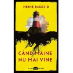 Cand maine nu mai vine - Heine Bakkeid