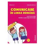 Comunicare in limba romana - Clasa pregatitoare - Caiet - Mirela Ilie, Marinela Nedelcu