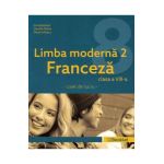 Limba moderna 2 Franceza - Clasa 8 - Caiet - Gina Belabed, Claudia Dobre, Diana Ionescu