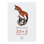 33+3. Poemele copilariei - Hanna Bota