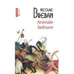 Animale bolnave - Nicolae Breban