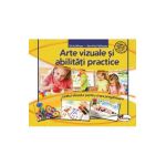 Arte vizuale si abilitati practice - Clasa pregatitoare - Caiet - Silvia Mirsan, Dan-Paul Marsanu