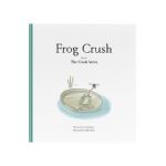 Frog Crush - Ian Worboys, Silke Diehl