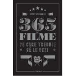 365 de filme pe care trebuie sa le vezi - Geert Verbanck