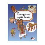 Descoperim copiii lumii - Emilie Beaumont, Marie-Renee Guilloret