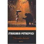 Din umbra destinului - Stanomir Petrovici