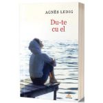 Du-te cu el - Agnes Ledig