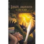 Iason, argonautii si lana de aur - Blake Hoena