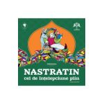 Nastratin cel de intelepciune plin - Cristina Grecu, Gabriel Dobre
