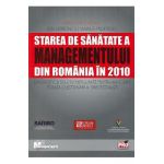 Starea de sanatate a managementului din Romania in 2010 - Ovidiu Nicolescu