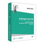 Arbitrajul comercial intern si international. Doctrina si jurisprudenta - Marin Voicu