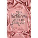 Arta razboiului lui Sun Tzu pentru femei - Catherine Huang, A.D. Rosenberg