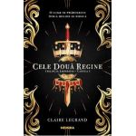 Cele doua regine - Claire Legrand