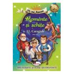 Cele mai frumoase... Momente si schite. Ed.2 - I.L. Caragiale