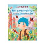 Erus si misterul de pe Insula Zburicornilor - Alec Blenche