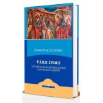 Caile inimii - Pr. Placide Deseille