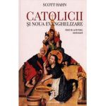 Catolicii si Noua Evanghelizare - Scott Hahn