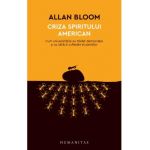 Criza spiritului american - Allan Bloom