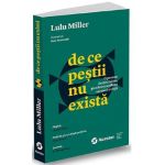 De ce pestii nu exista - Lulu Miller