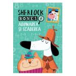 Sherlock Bones si adunarea si scaderea