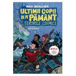Ultimii copii de pe Pamant si terorile cosmice - Max Brallier