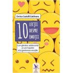 10 lectii despre emotii - Enrico Castelli Gattinara