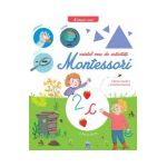 Caietul meu de activitati Montessori - Celine Santini, Vendula Kachel