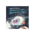 Calatorie pe Volta, Planeta Becurilor - Iulian Comanescu, Raluca Burca