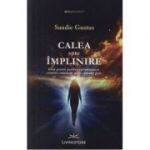 Calea spre implinire - Sandie Gustus