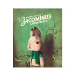 Fabuloasele ore ale lui Jacominus Gainsborough - Rebecca Dautremer