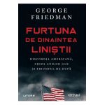 Furtuna de dinaintea linistii - George Friedman
