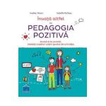 Invata altfel cu Pedagogia pozitiva - Audrey Akoun, Isabelle Pailleau