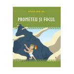 Mitologia pentru copii. Prometeu si focul
