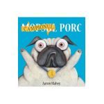 Campionul Porc - Aaron Blabey