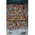Cetatile de scapare - Ioan Barb