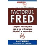 Factorul Fred - Mark Sanborn