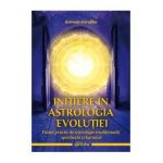 Initiere in astrologia evolutiei - Astronin Astrofilus