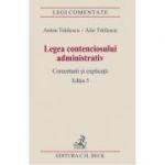Legea contenciosului administrativ. Editia a 5-a - Anton Trailescu, Alin Trailescu